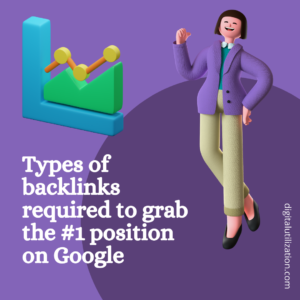 Types of Backlinks required to grab the #1 position on Google