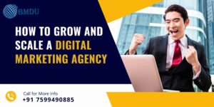 HOW TO GROW AND SCALE A DIGITAL MARKETING AGENCY